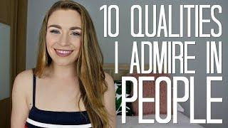 10 Qualities I Admire In People | Kirstie Bryce