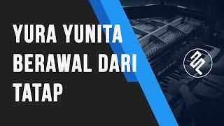 Berawal Dari Tatap - Yura Yunita (Piano Tutorial by fxpiano with CHORDS LYRIC)