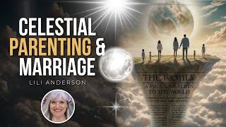 Family Proclamation: Better Parenting & Marriage // Choosing Glory - Lili Anderson PART 2