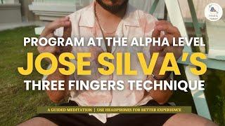  Program Jose Silva's THREE FINGERS TECHNIQUE at Alpha Level | The SILVA METHOD | Empower your Mind