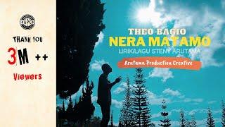 NERA MATA MO - THEO BAGIO Lirik/Lagu Steny Arutama thanks #3Mviewers