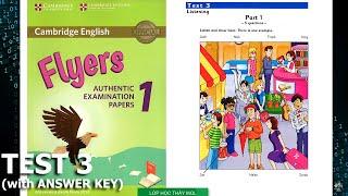 Flyers 1 TEST 3 Authentic Examination Papers - Listening Tests 3 (ĐÁP ÁN trong phần mô tả)