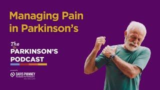 The Parkinson's Podcast: Managing Pain in Parkinson's