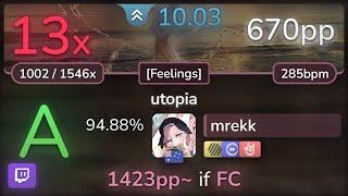  10.0⭐ mrekk | AliA - utopia [Feelings] +HDDTHR 94.88% (670pp 13) - osu!