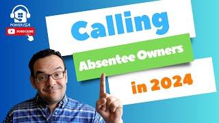 How to Call Absentee Owners in 2024