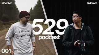 Living the creative 529 life w/ Demas & Itchban - 529 Podcast 001