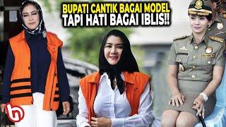 Cantik Bagai Model Namun Berhati Iblis! Inilah Bupati Seksi Indonesia yg Korupsinya Sangat Kelewatan