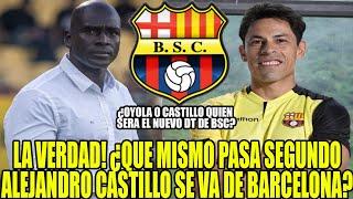 ¿OYOLA O CASTILLO QUIEN SERA EL NUEVO DT DE BSC? QUE MISMO PASA SEGUNDO CASTILLO SE VA DE BARCELONA?