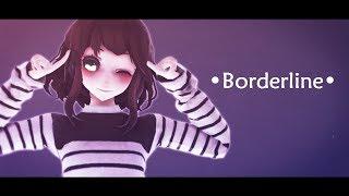 【MMD || FRIEND】Borderline