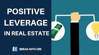 Positive Leverage - Real Estate Investing Cash Flow Calculations