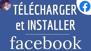 Comment TELECHARGER et installer FACEBOOK pour utiliser l'application sur Android gratuit