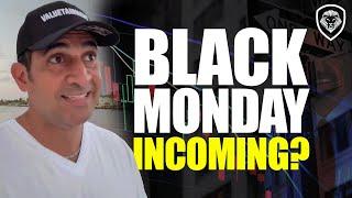 Black Monday Incoming - Watch This Before the Market Opens Tomorrow