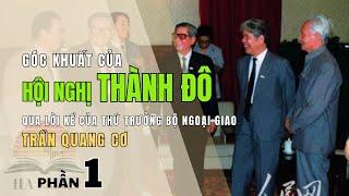 Hồi ký "Hồi Ức Và Suy Nghĩ" - Tác giả Trần Quang Cơ, Nguyên Thứ Trưởng Bộ Ngoại Giao | Phần 1