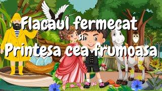 Flacaul fermecat si printesa cea frumoasa | Povesti audio | Povesti nemuritoare | Basme 