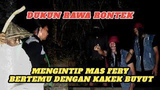 GAWAT SEORANG DUKUN‼️MENGINTAI MAS FERY bERTEMU KAKEK BUYUT