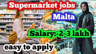 Supermarket jobs in malta for Nepali and Indian |malta work permit  | malta working visa for nepali