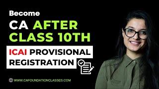 Become CA After Class 10th | ICAI Provisional Registration in CA Course | Agrika Khatri