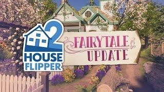 House Flipper 2 Fairytale Update