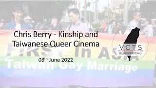 Chris Berry - Kinship and Taiwanese Queer Cinema (08. June, 2022)