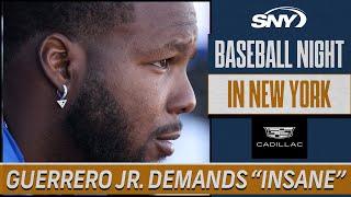 Vladimir Guerrero Jr. looking to be the $600M man?   | Baseball Night in NY | SNY