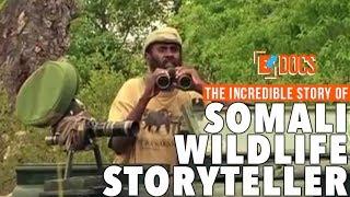 The Somali man who gave up everything to become wildlife storyteller and filmmaker