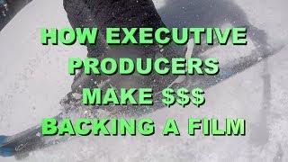 How To Produce a Film - How Executive Producers Make Money [April 2018]