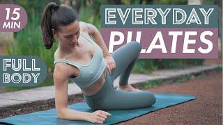 Everyday Pilates 15  Dein tägliches Ganzkörperworkout
