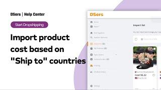 Start Dropshipping - import product cost based on Ship to countries - DSers