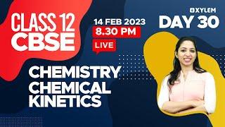 CLASS 12 CBSE - Chemistry - Chemical Kinetics | Xylem CBSE 11 & 12