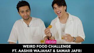 Aashir Wajahat & Samar Jafri | Weird Food Challenge | Na Baligh Afraad | FUCHSIA