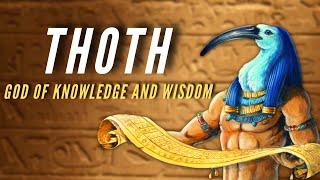 Thoth - The Mediator of the Gods and the God of Knowledge and Wisdom - Egyptian Mythology
