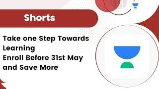 Take one Step Towards Learning | Enroll Before 31st May and Save More