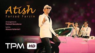 Farzad Farzin - Atish - Music Video ( فرزاد فرزین - آتیش - موزیک ویدیو )