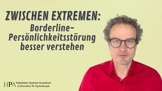 Zwischen Extremen: Borderline-Persönlichkeitsstörung besser verstehen