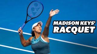 What is Madison Keys' racquet?