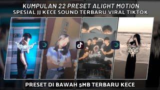 KUMPULAN 22 PRESET JJ ALIGHT MOTION SPESIAL JJ KECE SOUND TERBARU VIRAL TIKTOK | PRESET DI BAWAH 5MB