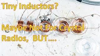 Crystal Radio--No More Small Core Inductors??? Maybe. 1/2