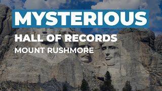 Mount Rushmore's Secret Chamber  The Untold Story of the Hall of Records