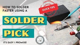 How to Solder Using a Solder Pick | Jewellery Making Tips & Tricks | Metalsmith Academy