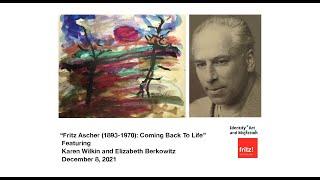 Fritz Ascher (1893-1970): Coming back to Life, 12/8/2021