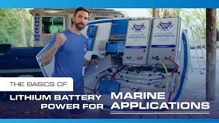 The Basics of Lithium Battery Power for Sailboats and Other Marine Applications | Marine 101