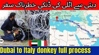 Dubai to Italy Donkey | Dubai se Italy Jane ka Tarika | UAE se europe ki danki | full video A to Z