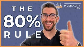 The 80% Rule In Ear Training