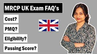 MRCP UK Exam FAQs | Cost |  PMQ Requirements | Fees | Passing Score | Eligibility