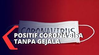 Kemenkes Sebut Banyak Kasus Positif Corona Tanpa Gejala