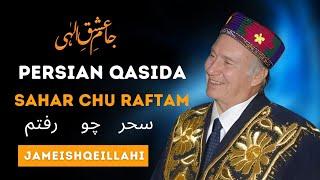 Ismaili Qasidah - Sahar Chu Raftam - Jam-e-ishq-e-iLahi