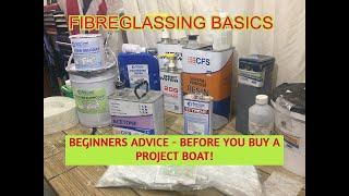 Fibreglassing Basics Help - Beginners Advice Before you buy a Project Boat