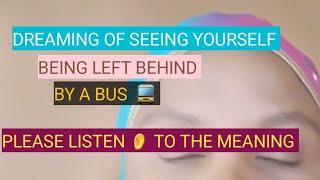 Dream of being left behind by a bus @rosaliamavulu