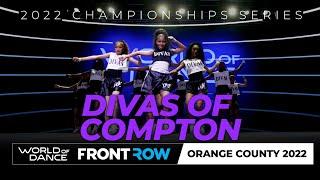 Divas of Compton I Junior Division  | Frontrow I Orange County 2022 | #WODOC22