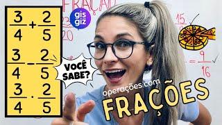 OPERAÇÕES COM FRAÇÕES | - VOCÊ SABE?  \Prof.Gis